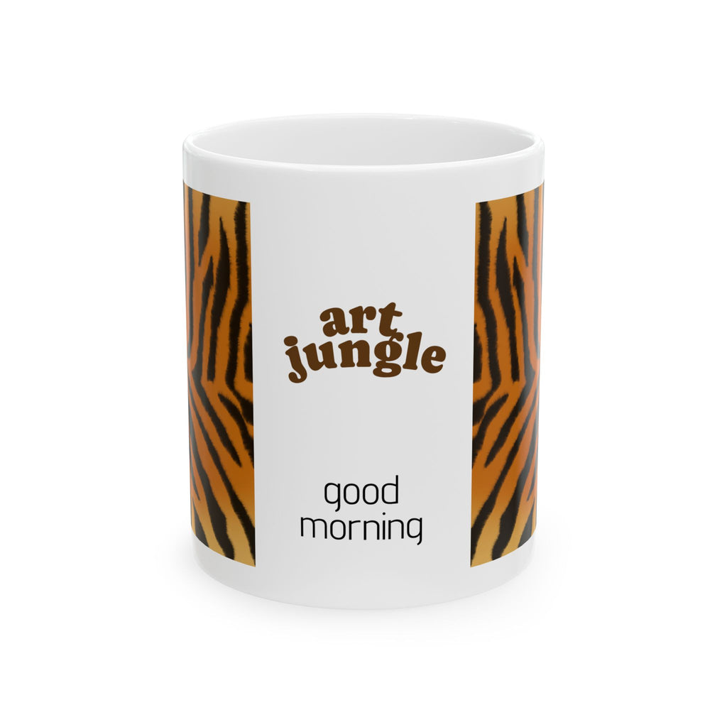 Art Jungle Tiger Stripe Ceramic Mug — "Good Morning" Coffee Cup (11oz & 15oz)